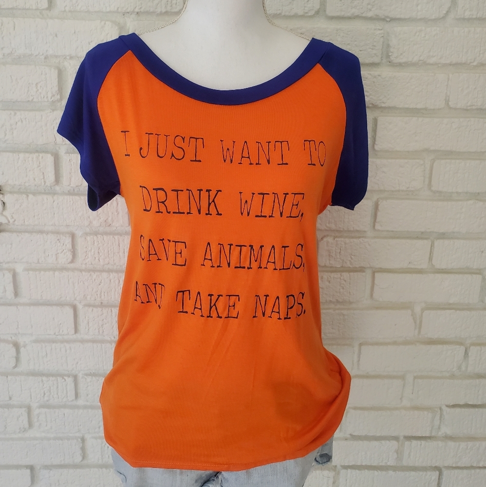 Drink Wine Save Animals and Take Naps